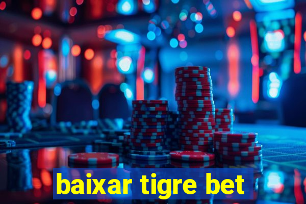 baixar tigre bet